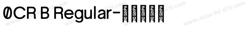 0CR B Regular字体转换